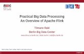 Practical Big Data Processing An Overview of …big-data-berlin.dima.tu-berlin.de/fileadmin/news/...• Language APIs automatically converts objects to tuples – Tuples mapped to