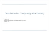 Data-Intensive Computing with Data-Intensive Computing with Hadoop Thanks to: Milind Bhandarkar Yahoo!