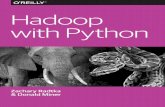 Hadoop with Python - apphosting.io · 2016-10-11 · Hadoop Distributed File System (HDFS) The Hadoop Distributed File System (HDFS) is a Java-based dis‐ tributed, scalable, and