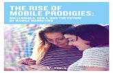 THE RISE OF MOBILE PRODIGIES...Mobile marketing is the method with which to engage Mobile Prodigies; it is the method by which marketers and brands will build lasting relationships.