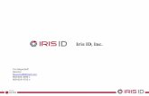 Iris ID, Inc. - MetaDolce · 2019-04-16 · 1 Iris ID, Inc. Tim Meyerhoff Director Meyerhoff@irisid.com 908-803-4596 c 609-819-4725 o