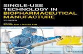 Single‐Use Technology in · Single‐Use Technology in Biopharmaceutical Manufacture Second Edition Edited by Regine Eibl and Dieter Eibl School of Life Sciences and Facility Management,