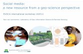 Social media: a new resource from a geo-science perspective · Geo-Social Media All social media messages are implicitly tagged (location, time, format, service) --- ambient geo-information