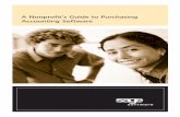 A Nonprofit’s Guide to Purchasing Accounting Software · A Nonprofit’s Guide to Purchasing Accounting Software 3 Complexity of the Accounting Required— The intricate functionality