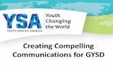 Creating Compelling Communications for GYSD · 6. Create a communications committee 7. Encourage youth to use their spark to create communications pieces 8. Lead a story telling campaign