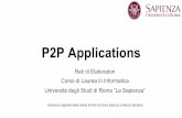 P2P Applications - TWikitwiki.di.uniroma1.it/pub/Reti_elab/AL/WebHome/01... · 2015-03-06 · Spotify: Overview Spotify is a peer-assisted on-demand music streaming service Active