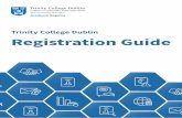 Trinity College Dublin Registration Guide · Trinity College Dublin, Academic Registry Welcome to the Academic Registry’s guide to completing student registration. On the my.tcd.ie
