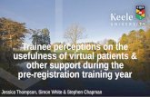Trainee perceptions on the usefulness of virtual patients ...pharmacyresearchuk.org › wp-content › uploads › 2017 › 04 › ... · at supporting pre-registration training.