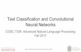 Text Classification and Convolutional Neural Networks Fall 2017 … · 2017-11-27 · Text Classification and Convolutional Neural Networks COSC 7336: Advanced Natural Language Processing