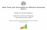 Web Tools and Technology for Effective Research Part 2cep.uprm.edu/pdf_talleres/UPRM-Technology-Web... · Google Drive • Offers complete suite of document types: o Word processor