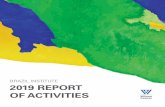 Brazil institute 2019 RepoRt oF ACtIVItIeS...20,000+ (likes, comments, re-tweets, shares, and clicks) people interactions in 2019, the Brazil institute grew and diversified its online