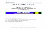 PLAY THE GAME - Consorci d'Educació · 2014-07-07 · PTG ha estat dissenyat en forma d’unitat didàctica y ha utilitzat la gamificació com estratègia d’aprenentatge per al