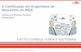 Requisitos do IREB - fattocs.com• IREB – International Requirements Engineering Board • • Organização sem fins lucrativos • Conselho composto por pesquisadores, consultores,