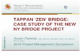 TAPPAN ‘ZEN’ BRIDGE: CASE STUDY OF THE NEW NY BRIDGE …pmsymposium.umd.edu › wp-content › uploads › 2016 › 02 › ...PMI-RMP® Certification Who should apply: ♦ Risk