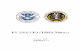 FY 2016 CIO FISMA Metrics - Homepage | CISA · 2019-08-08 · FY 2016 FISMA metrics leverage the Cybersecurity Framework as a standard for managing and reducing cybersecurity risks,