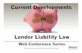Current Developments in - Foley & Lardner...Breach of Contract • Loan Commitments • Refusal to Advance Funds • Improper Acceleration and Demand • Failure of Adequate Notice