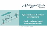 Agile hardware & system development Can it really work and › wp-content › uploads › 2018 › ... · Agile hardware & system development - Can it really work and create value