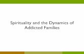 Spirituality and the Dynamics of Addicted FamiliesAdapted from: Sharon Wegscheider-Cruse, Another Chance: Hope and Health for the Alcoholic Family. About roles: 1) powerful 2) easily