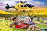 CLOSE TO YOU - MedStar Health · The theme of our Fiscal Year 2013 Annual Report—Close To You—says it all. We welcomed a new hospital, MedStar Southern Maryland Hospital Center,