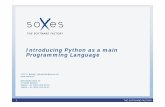 Introducing Python as a main Programming Language · Why Phyton 1 1. We had to reduce our portfolio of technologies but keep a broad funnel 2. ASP.NET and PHP were fix because we