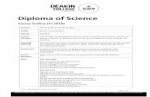 Diploma of Science… · Diploma of Science Course Outline (T1 2018) Campus Geelong Waurn Ponds Campus Intake March, June, October CRICOS 063387K Course Duration The duration of the