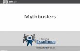 Hiring Excellence MythbustersMyth #1: Hiring managers should refrain from getting too involved in their hiring actions to avoid any appearance of impropriety in the hiring process.