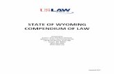 STATE OF WYOMING COMPENDIUM OF LAW - USLAW … · Wyoming Judges are appointed by the governor from a group of three ... agent authorized by appointment or by law to receive service