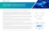 Zscaler Cloud DLP · Zscaler Cloud DLP enables you to protect sensitive data with advanced controls and granular policy, which can easily be deployed as part of the Zscaler security