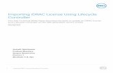 Importing iDRAC License Using Lifecycle Controller · 2013-12-03 · Arehalli Rohitkumar Pradeep Bhandary Swapna Balakrishna Praveen T Sheshadri P.R. Rao . 2 Importing iDRAC License