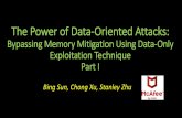 The Power of Data-Oriented Attacks - Black Hat Briefings · show the power of data-oriented attacks. We then discuss ways to prevent such attacks. We conclude by live demonstrations
