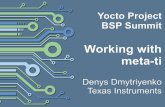 Denys Dmytriyenko Texas Instruments - staroceans.org · 7 BSP definition 2/2 Below is the common form for the file structure inside a base directory. While you can use this basic