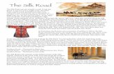Silk Road Reading - mrcaseyhistory The Silk Road The Silk Road was not actually a road. It was not paved