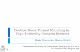 DevOps Meets Formal Modelling in High-Criticality Complex ...download.fortiss.org/public/pmwt/qudos2015/slides/... · The world is not enough Priority: quality Human lives or major