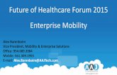 Future of Healthcare Forum 2015 Enterprise Mobility€¦ · •By harnessing the power of cloud and mobile technology •Across multiple platforms and technologies •Specializing