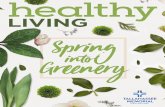 SPRING ISSUE - Tallahassee Memorial HealthCare/media/files/healthy living... · 2017-04-07 · SPRING ISSUE healthy LIVING 2017 | A Tallahassee Memorial Publication Healthy Living