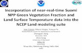 Incorporation of near-real-time Suomi NPP Green Vegetation ... Csiszar... · Ivan Csiszar, Marco Vargas, Yunyue Yu NOAA/NESDIS Center for Applications and Research Zhangyan Jiang