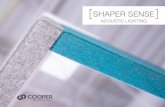SHAPER SENSE - Cooper Industries › ... › shaper-sense-brochure.pdfShaper Sense Luminaires 7 Wool felt is one of the oldest man-made textiles and to produce felt, raw wool undergoes