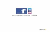 Facebook Fan Conversion Playbook · 2013-07-09 · 1 Facebook Fan Conversion Playbook You’ve cultivated an engaged, loyal fan base on Facebook. It’s time to focus on converting