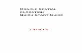Oracle Spatial eLocation Quick Start Guide · 2012-10-12 · PART I : Installing Oracle Spatial Compoments This part describes how to install and configure the Oracle Spatial Web