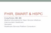 FHIR, SMART & HSPCA Few Examples • Integration of best of breed clinical applications into existing, deployed EMRs. • Geisinger’s Rheumatology application • SMART’s Growth