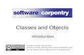 Classes and Objects - v4.software-carpentry.org · Classes and objects combine functions and data. Classes and Objects Introduction Computer science is the study of algorithms Computer