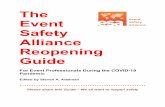 The Event Safety Alliance Reopening Guide · they were for our own safety. A cultural change is necessary again. Widespread messaging by venue and event professionals can accomplish