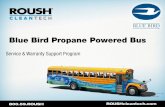 Blue Bird Propane Powered Bus - ROUSH CleanTech › wp-content › uploads › sites › ... · 2019-07-23 · Ford 6.8L V10 Engine Introduced in 1997, upgraded in 2005. Over 1,000,000