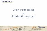 Loan Counseling StudentLoans - MemberClicks€¦ · electronic loan counseling tools at one location and in ... •Loan consolidation 29 “Make Finances a Priority” topic •Plan
