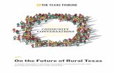 On the Future of Rural Texas - The Texas Tribune...Community Conversations – On the future of rural Texas - pg. 3 About The Texas Tribune - pg. 4 About the event - pg. 5 Community