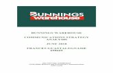BUNNINGS WAREHOUSE COMMUNICATIONS STRATEGY … · (Bunnings Warehouse 2015, p. 18). It is this outstanding in store communication between team members and customers that provides