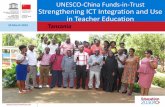 UNESCO-China Funds-in-Trust Strengthening ICT Integration ... · UNESCO-China Funds-in-Trust Strengthening ICT Integration and Use in Teacher Education 20 March 2019 Tanzania. UNESCO
