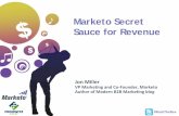 Marketo Secret Sauce for Revenuepages2.marketo.com/rs/marketob2/images/Marketo... · Prospect & Recycled Lead Sales Lead. Opportunity Customer. MQL. SAL. SQL. Nurturing Database.