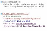 What factors led to the settlement of the West during the Gilded … · 2019-11-06 · Essential Question: –What factors led to the settlement of the West during the Gilded Age