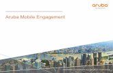 Aruba Mobile Engagement - Opus Research · 2014-11-21 · Mobile Engagement with Aruba - White-label or custom - Active Wi-Fi Connection Not Needed Meridian-Powered Mobile App Self-registration,